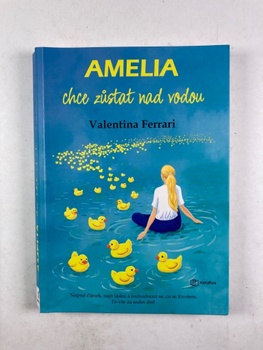Valentina Ferrari: Amelia chce zůstat nad vodou