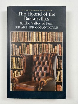 Arthur Conan Doyle: Hound of the Baskervilles & The Valley of Fear