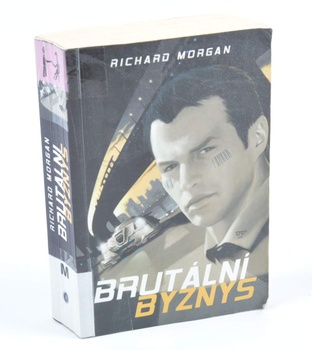 Kniha Richard K. Morgan: Brutální byznys