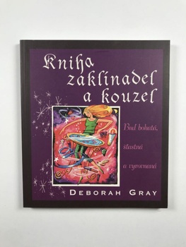 Deborah Gray: Kniha zaklínadel a kouzel