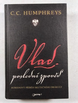 C.C. Humphreys: Vlad - Poslední zpověď