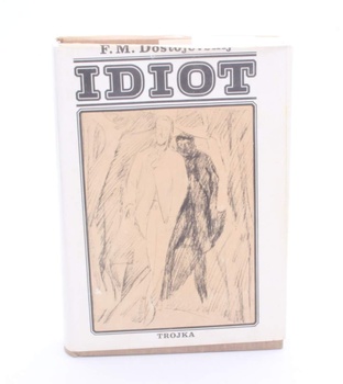 Kniha Fjodor Michajlovič Dostojevskij: Idiot
