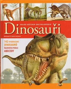 Dinosauři - Velká dětská encyklopedie