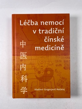 Vladimír Georgijevič Načatoj: Léčba nemocí v tradiční čínské medicíně