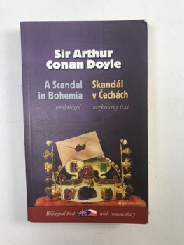 Sir Arthur Conan Doyle: Skandál v Čechách/A Scandal in…