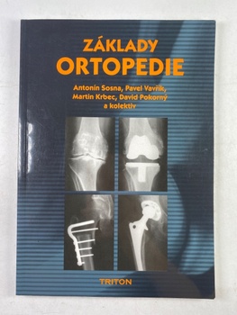 Antonín Sosna: Základy ortopedie