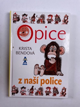 Krista Bendová: Opice z naší police