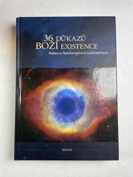 Rebecca Newberger Goldstein: 36 důkazů boží existence