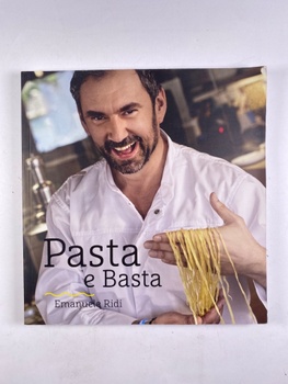 Emanuele Ridi: Pasta e Basta - Italská pasta do české kuchyně Měkká (2017)