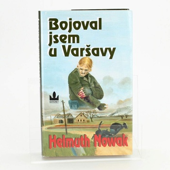 Kniha Bojoval jsem u Varšavy Helmuth Nowak