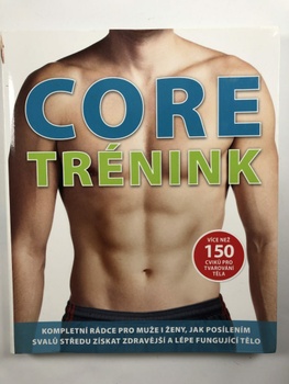Glen Thurgood: Core trénink - Více než 150 cviků pro tvarování těla