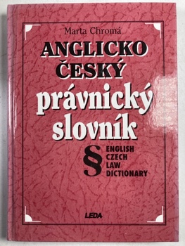 Marta Chromá: Anglicko-český právnický slovník = English-Czech law dictionary