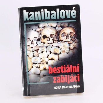 Kniha Kanibalové bestiální zabijáci