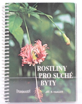 Kniha Jiří R. Haager: Rostliny pro suché byty