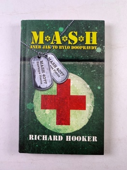 Richard Hooker: M*A*S*H aneb Jak to bylo doopravdy
