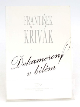 Kniha František Křivák: Dekameron v bílém