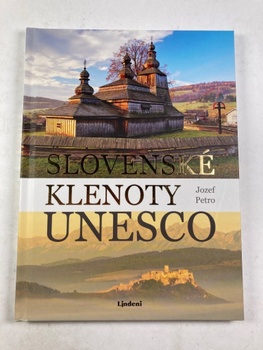 Jozef Petro: Slovenské klenoty UNESCO