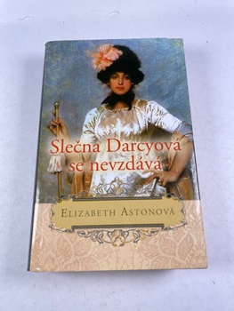 Elizabeth Astonová: Slečna Darcyová se nevzdává Pevná (2010)