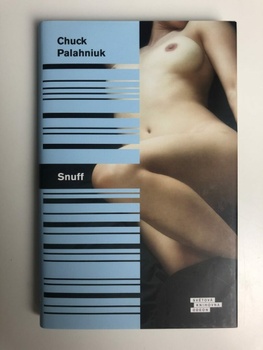 Chuck Palahniuk: Snuff Pevná (2016)