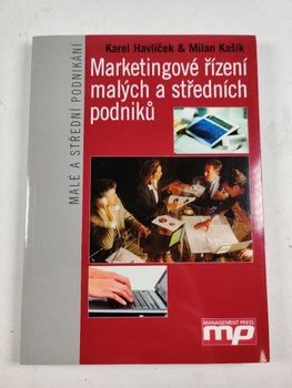 Karel Havlíček: Marketingové řízení malých a středních…