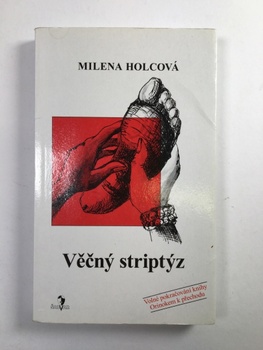 Milena Holcová: Věcný striptýz