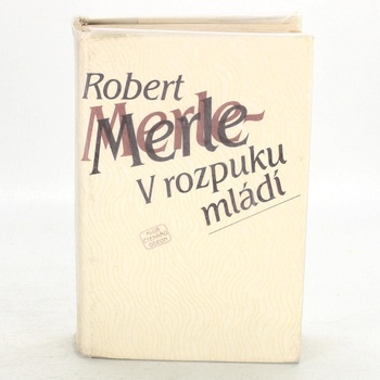Kniha Robert Merle: V rozpuku mládí