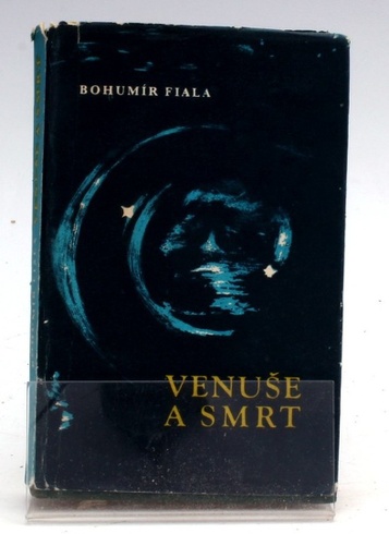 Kniha Bohumír Fiala: Venuše a smrt
