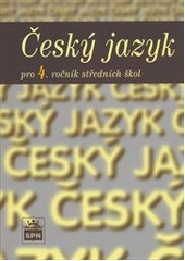 Český jazyk pro 4. ročník SŠ