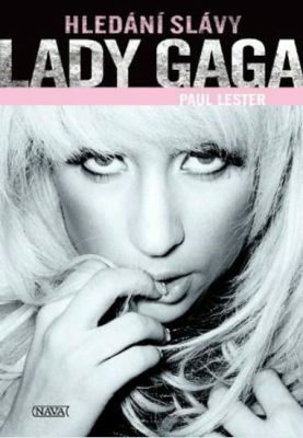 Lady Gaga - Hledání slávy