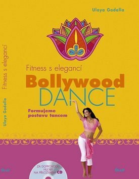 Fitness s elegancí: Bollywood Dance - Formujeme postavu tancem