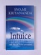 Swami Kriyananda: Intuice-Jak získat vyšší poznání
