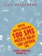 Místo abyste posílala 100 sms můžete dělat 100 lepších věcí