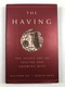 The Having: The Secret Art of Feeling and Growing Rich