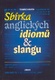 Sbírka anglických idiomů  a slangu