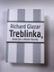 Richard Glazar: Treblinka, slovo jak z dětské říkanky