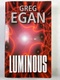 Greg Egan: Luminous