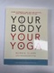 Bernie Clark: Your Body, Your Yoga