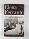 Elena Ferrante: Geniální přítelkyně 4 - Příběh ztracené holčičky