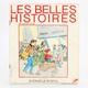 Kniha Les belles histoires ...