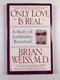 Brian L. Weiss: Only Love Is Real