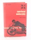 Kniha Inž. Pavel Husák: Sportovní motocykly