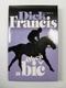 Dick Francis: Oheň a bič 1998