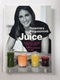 Rosemary Fergusonová: Juice – Zeleninivé a ovocné šťávy pro zdraví Pevná (2015)