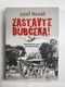 Jozef Banáš: Zastavte Dubčeka! Pevná (2009)
