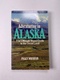 Adventuring in Alaska: The Ultimate Travel Guide to the Great Land