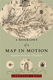 Biography of a Map in Motion
