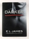 E.L. James: Darker (Padesát odstínů temnoty pohledem Christiana Greye)