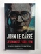 John le Carré: Jeden musí z kola ven