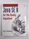 Java Se8 for the Really Impatient: A Short Course on the Basics
