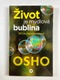 Osho Rajneesh: Život je mýdlová bublina